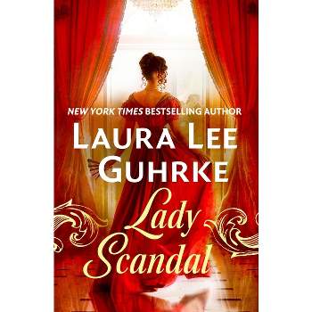 Lady Scandal - (Scandal at the Savoy) by  Laura Lee Guhrke (Paperback)