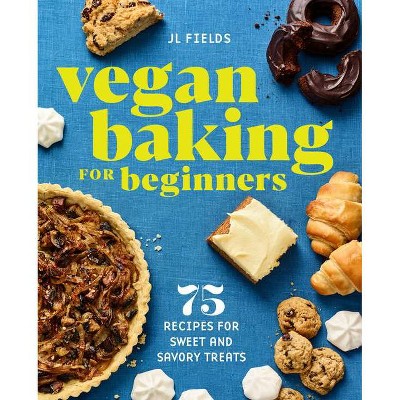 Vegan Baking for Beginners - by  Jl Fields (Paperback)