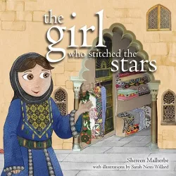 The Girl Who Stitched the Stars - by  Shereen Malherbe (Paperback)