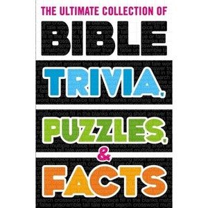 The Ultimate Collection of Bible Trivia, Puzzles, and Facts - by  Thomas Nelson (Paperback) - 1 of 1