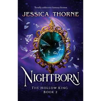 Nightborn - (The Hollow King) by  Jessica Thorne (Paperback)