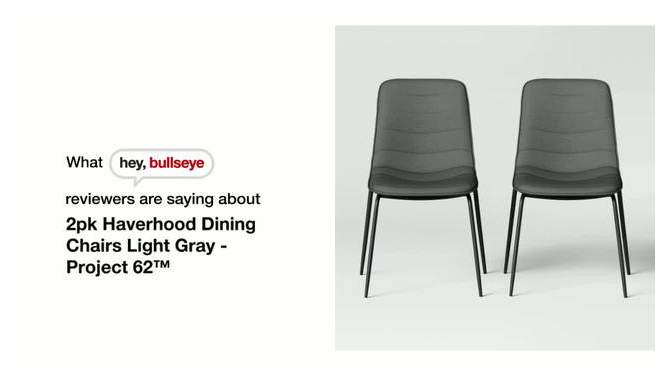2pk Haverhood Dining Chairs - Project 62™, 2 of 15, play video