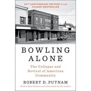 Bowling Alone - by  Robert D Putnam (Paperback) - 1 of 1