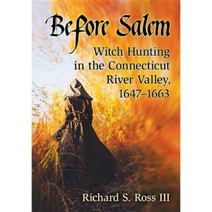 Before Salem - by  Richard S Ross (Paperback) - 1 of 1