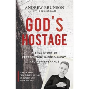God's Hostage - by  Andrew Brunson (Paperback) - 1 of 1