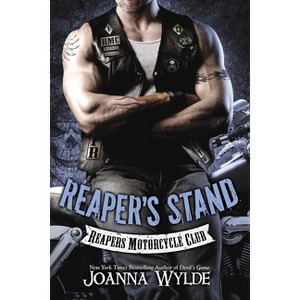 Reaper's Stand - (Reapers Motorcycle Club) by  Joanna Wylde (Paperback) - 1 of 1