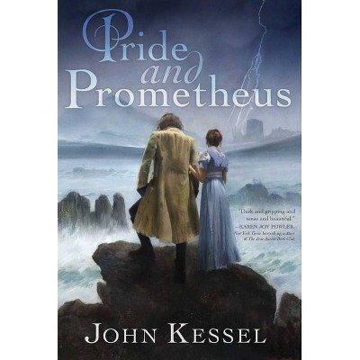 Pride and Prometheus - by  John Kessel (Paperback)