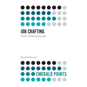 Job Crafting - (Emerald Points) by  Davide de Gennaro (Paperback) - 1 of 1