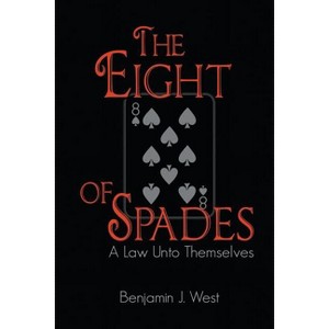 The Eight of Spades - by  Benjamin J West (Paperback) - 1 of 1