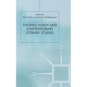 Thomas Hardy and Contemporary Literary Studies - by  T Dolin & P Widdowson (Hardcover) - 1 of 1
