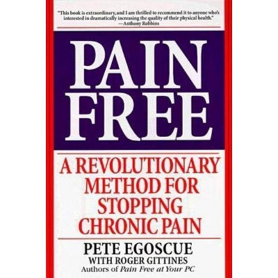  Pain Free - by  Pete Egoscue & Roger Gittines (Paperback) 