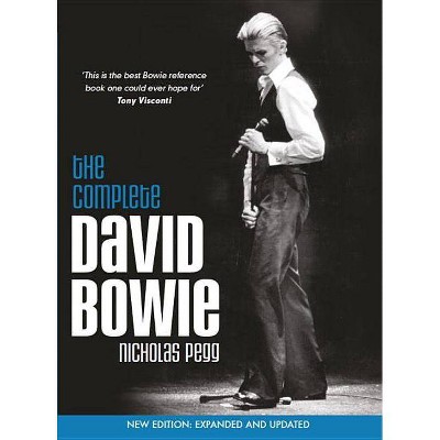 The Complete David Bowie - by  Nicholas Pegg (Paperback)