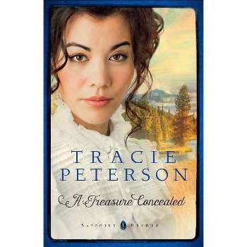 A Treasure Concealed - (Sapphire Brides) by  Tracie Peterson (Paperback)