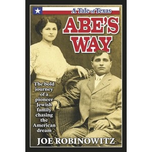 Abe's Way - by  Joe Robinowitz (Paperback) - 1 of 1