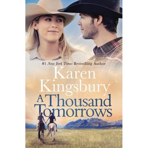 A Thousand Tomorrows - by  Karen Kingsbury (Paperback) - 1 of 1