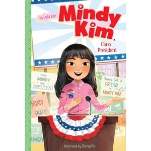 Mindy Kim, Class President - by  Lyla Lee (Paperback) - 1 of 1