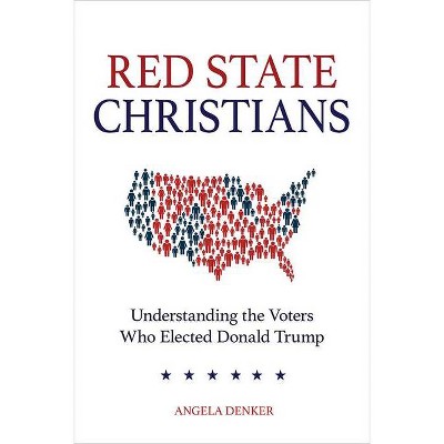  Red State Christians - by  Angela Denker (Hardcover) 