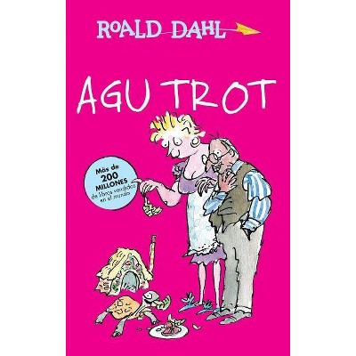 Agu Trot / Esio Trot - (Colección Roald Dahl) by  Roald Dahl (Paperback)