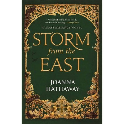 Storm from the East - (Glass Alliance, 2) by  Joanna Hathaway (Paperback)