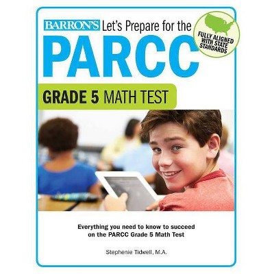 Let's Prepare for the Parcc Grade 5 Math Test - (Let's Prepare for the Parcc Tests) by  Stephenie Tidwell (Paperback)