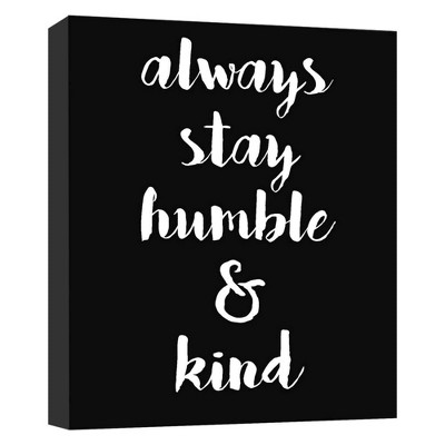 11" x 14" Always Stay Humble Decorative Wall Art - PTM Images