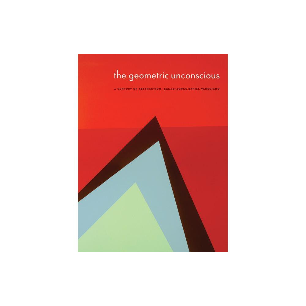 The Geometric Unconscious - (American Transnationalism: Perspectives from the Sheldon Mus) by Sheldon Museum of Art (Paperback)