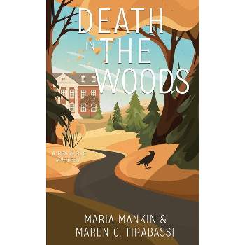 Death in the Woods - (REV & Rye Mysteries) by  Maria Mankin & Maren C Tirabassi (Paperback)