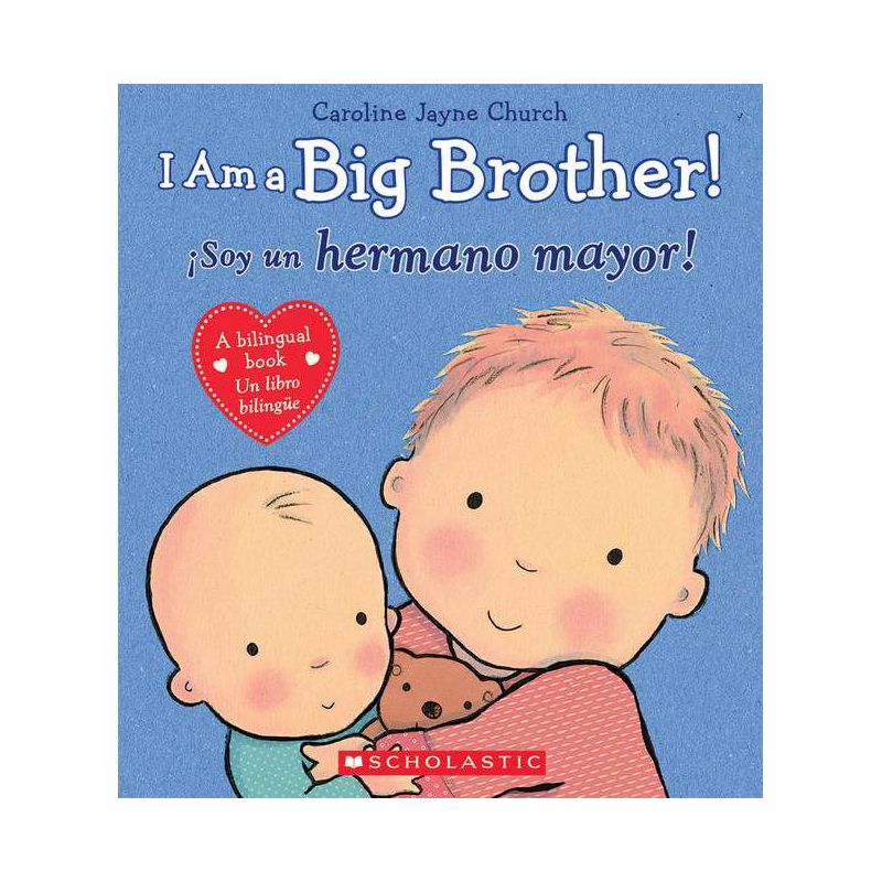 I Am a Big Brother! / Soy un hermano may (Bilingual) (Hardcover) by Caroline Jayne Church, 1 of 2