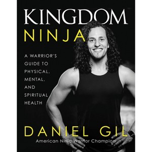 Kingdom Ninja - by  Daniel Gil (Hardcover) - 1 of 1