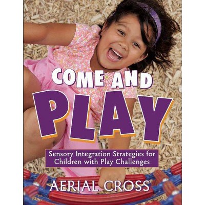 Come and Play - by  Aerial Cross (Paperback)