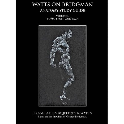 Watts On Bridgman - Volume 1 - by  Jeffrey R Watts (Hardcover)