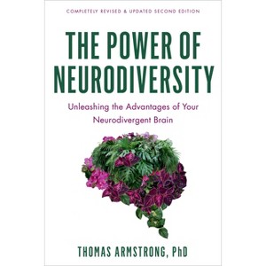 The Power of Neurodiversity - by  Thomas Armstrong (Paperback) - 1 of 1