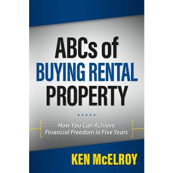 ABCs of Buying Rental Property - by  Ken McElroy (Paperback)
