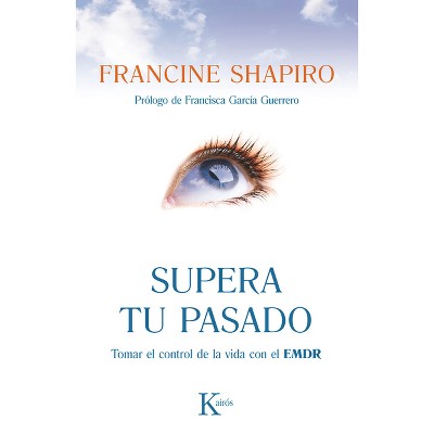 Supera Tu Pasado - by  Francine Shapiro (Paperback)
