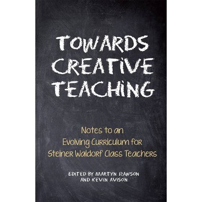 Towards Creative Teaching - 3rd Edition by  Martyn Rawson & Kevin Avison (Paperback)