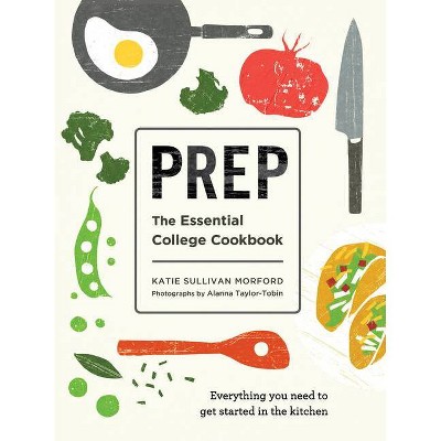 Prep - by  Katie Sullivan Morford (Paperback)