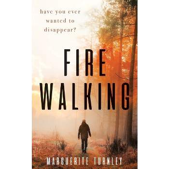 Firewalking - by  Marguérite Turnley (Paperback)