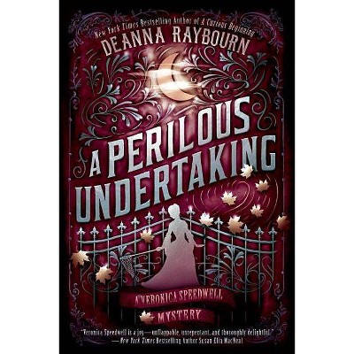 A Perilous Undertaking - (Veronica Speedwell Mystery) by  Deanna Raybourn (Paperback)