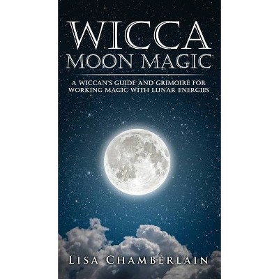 Wicca Moon Magic - by  Lisa Chamberlain (Hardcover)