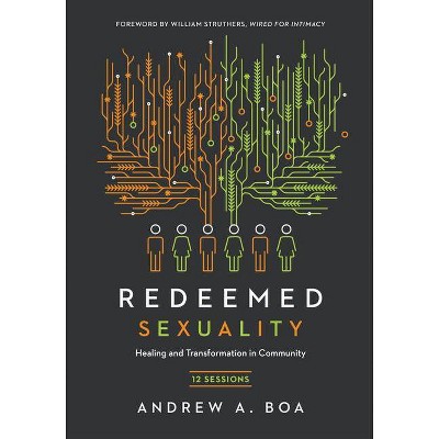 Redeemed Sexuality - by  Andrew a Boa (Paperback)