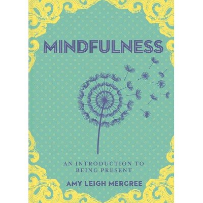 A Little Bit of Mindfulness, 13 - by  Amy Leigh Mercree (Hardcover)