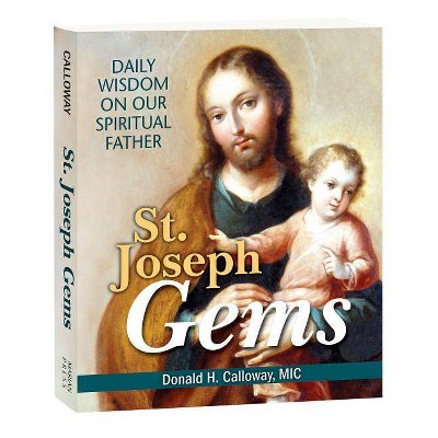 St. Joseph Gems - by  Donald H Calloway MIC (Paperback)