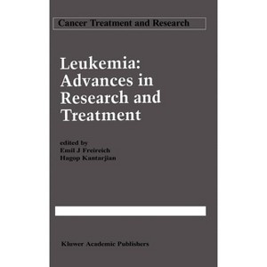 Leukemia: Advances in Research and Treatment - (Cancer Treatment and Research) by  Emil J Freireich & Hagop Kantarjian (Hardcover) - 1 of 1