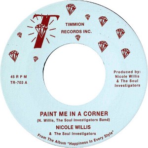 Nicole Willis & the Soul Investigators - Paint Me In a Corner/Where Are You Now? (vinyl 7 inch single) - 1 of 1