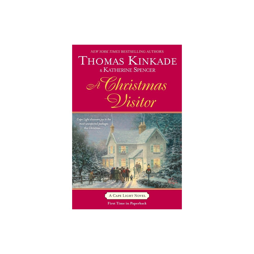 A Christmas Visitor - (Cape Light Novel) by Thomas Kinkade & Katherine Spencer (Paperback)