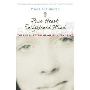 Pure Heart, Enlightened Mind - by  Maura O'Halloran (Paperback) - 1 of 1