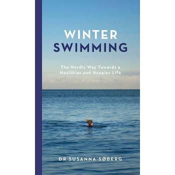 Winter Swimming - by  Susanna Søberg (Hardcover)