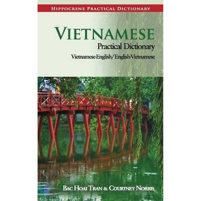 Vietnamese Practical Dictionary - by  Bac Tran & Courtney Norris (Paperback)