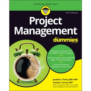 Project Management for Dummies - (For Dummies) 6th Edition by  Jonathan L Portny & Stanley E Portny (Paperback) - 1 of 1