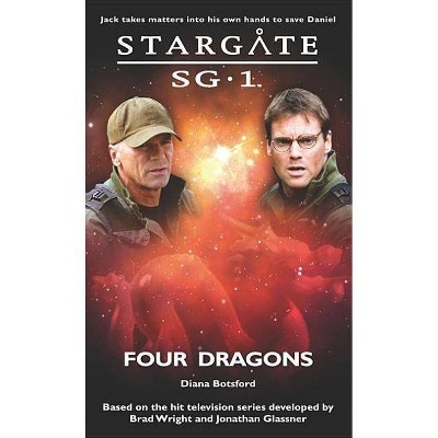 Four Dragons - (Stargate Sg-1) by  Diana Dru Botsford (Paperback)